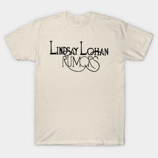 Rumors by Lindsay Lohan T-Shirt